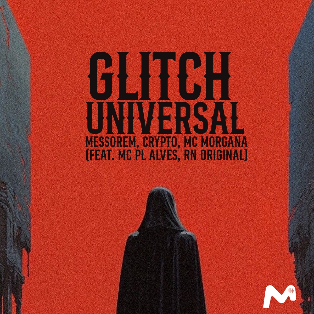 GLITCH UNIVERSAL (feat. mc pl alves & RN Original) - Single by Messorem, Crypto & Mc Morgana album cover