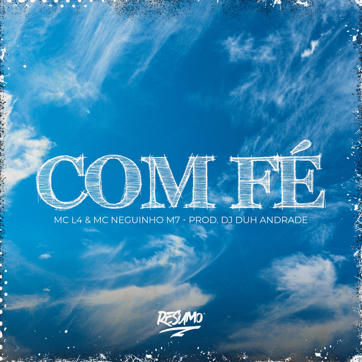 Com Fé - Single by MC L4, Dj Duh Andrade & MC Neguinho M7 album cover