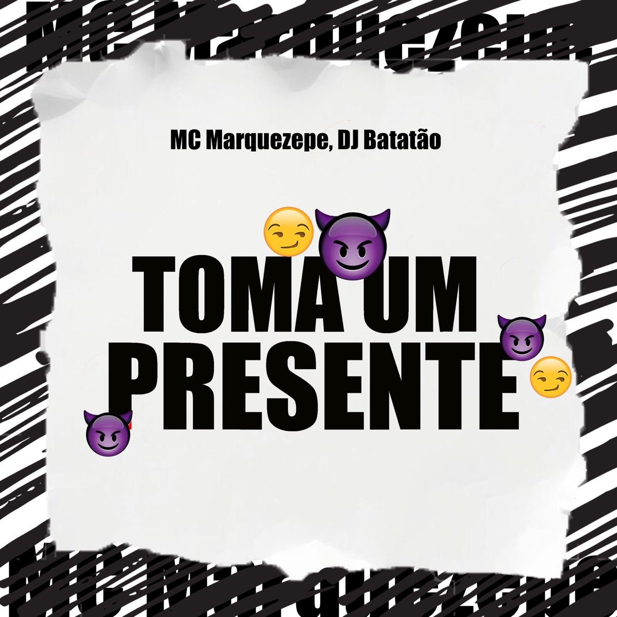Toma um Presente - Single by Mc Marquezepe & DJ Batatão album cover