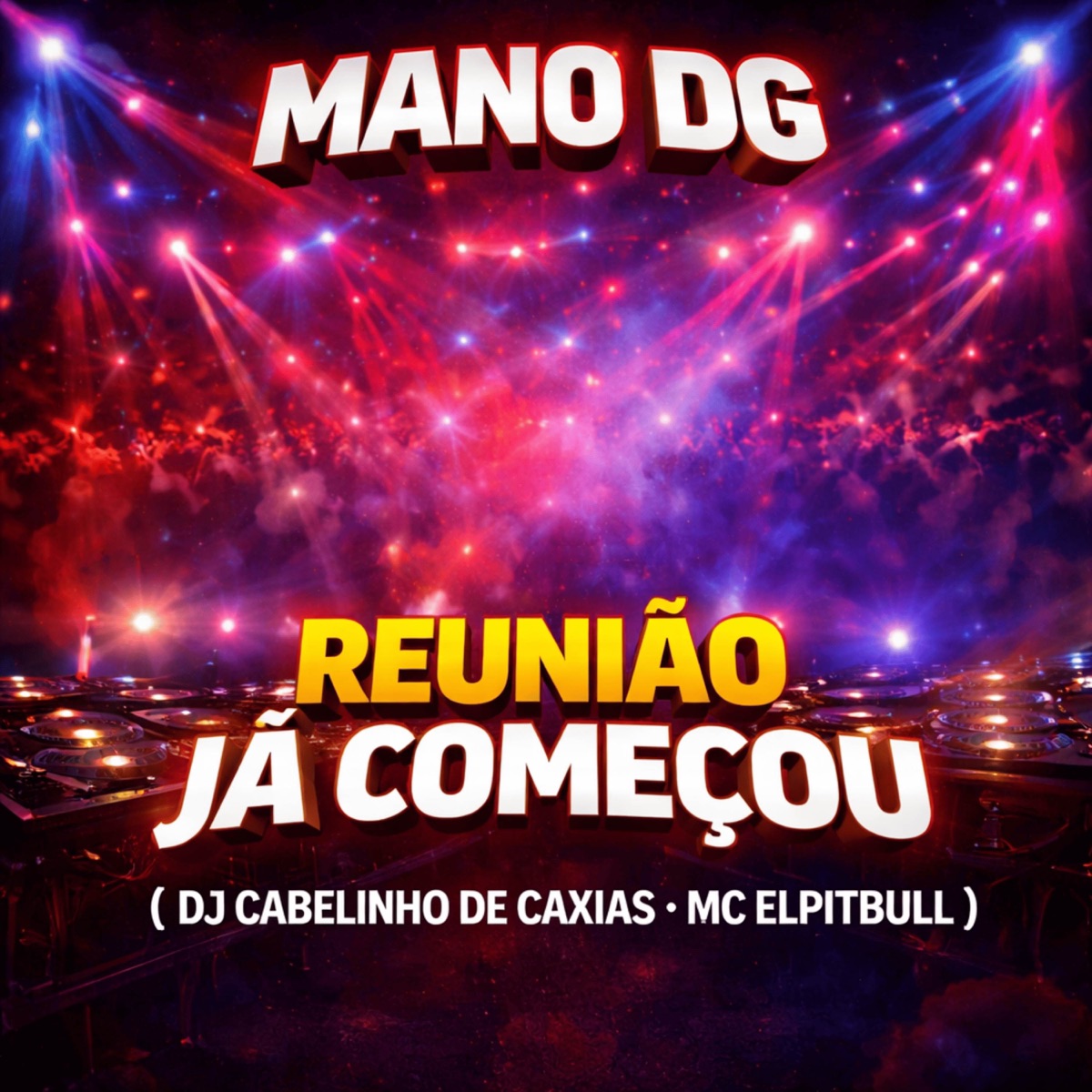 REUNIAO JA COMEÇOU - Single by Dj Cabelinho de Caxias, Mc Elpitbull & MANO DG album cover