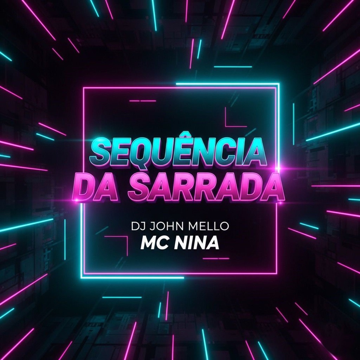 Sequência de Sarrada - Single by Dj John Mello & Mc nina album cover