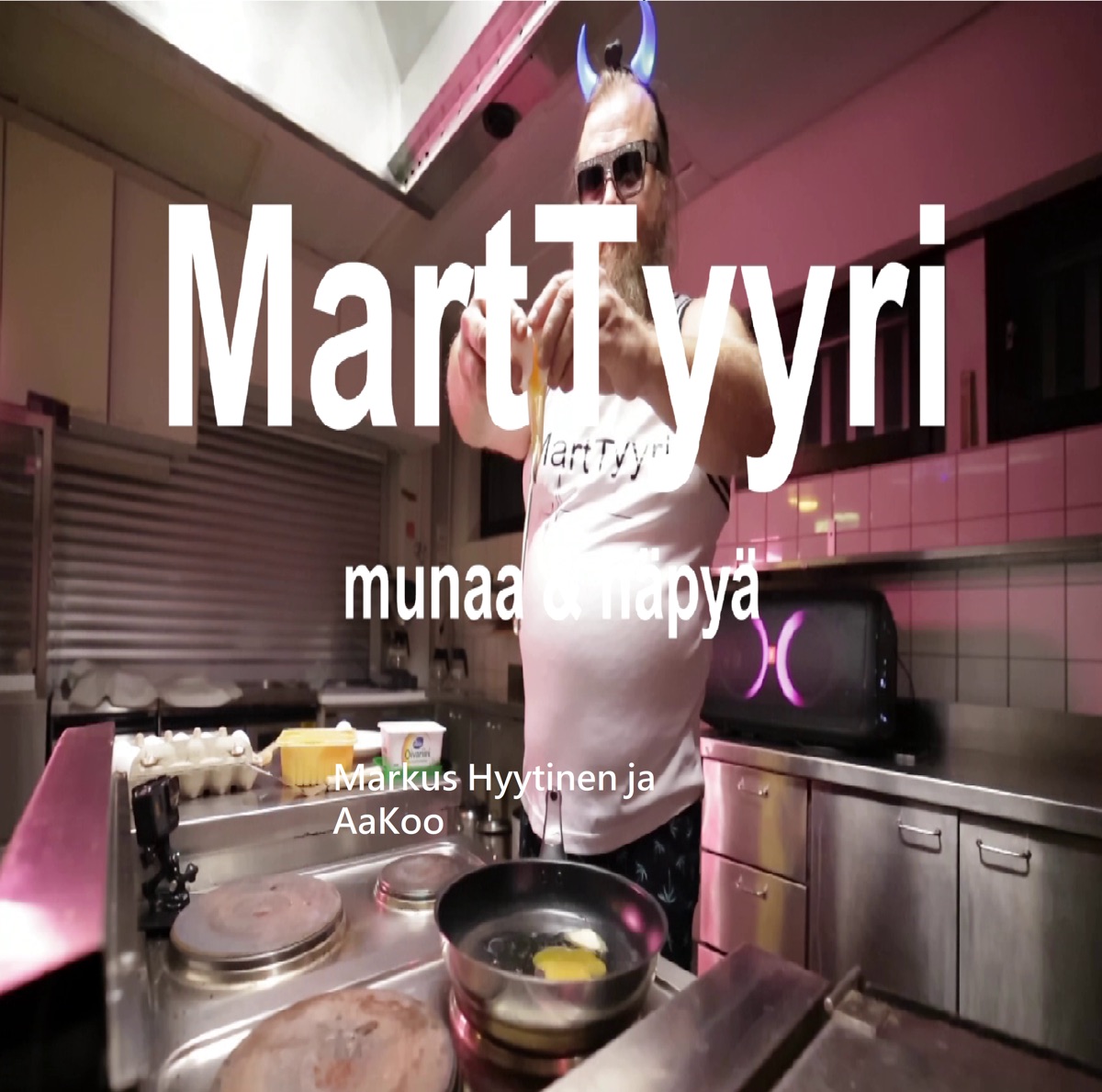 Munaa ja Häpyä - Single by Mart Tyyri, Markus Hyytinen & AaKoo album cover