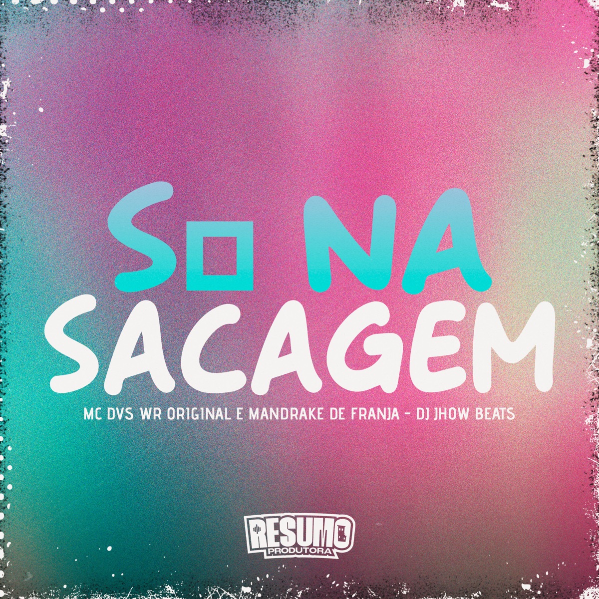 Só na Sacanagem (feat. MANDRAKE DE FRANJA) - Single by DJ Jhow Beats, WR ORIGINAL & Mc DVS album cover