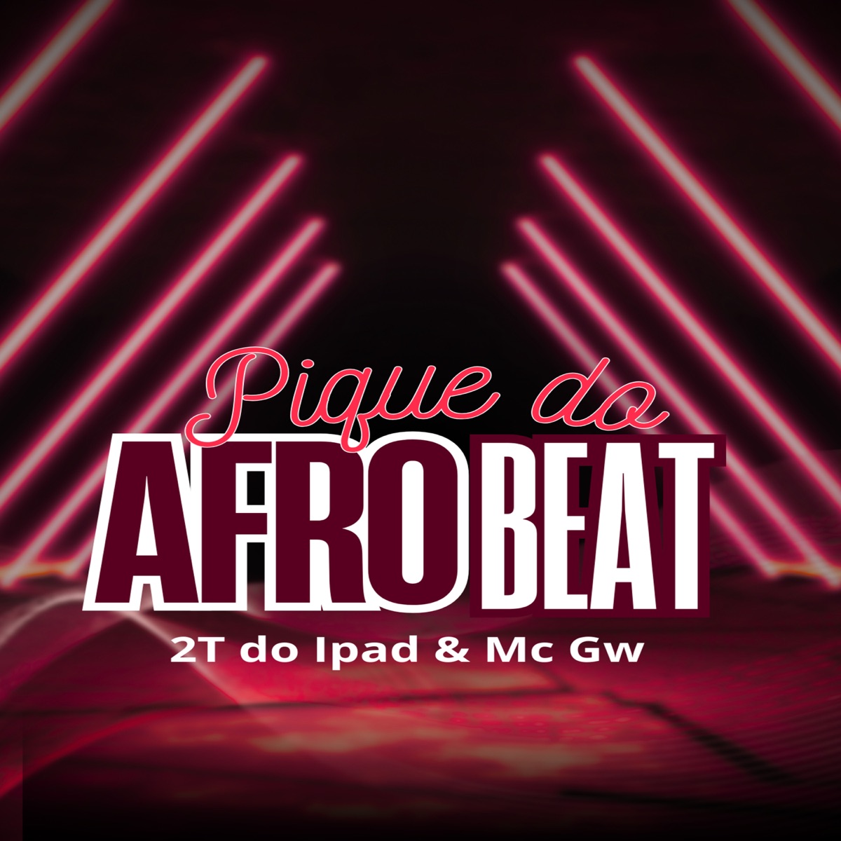 Pique do Afrobeat - Single by 2T do Ipad & MC GW album cover