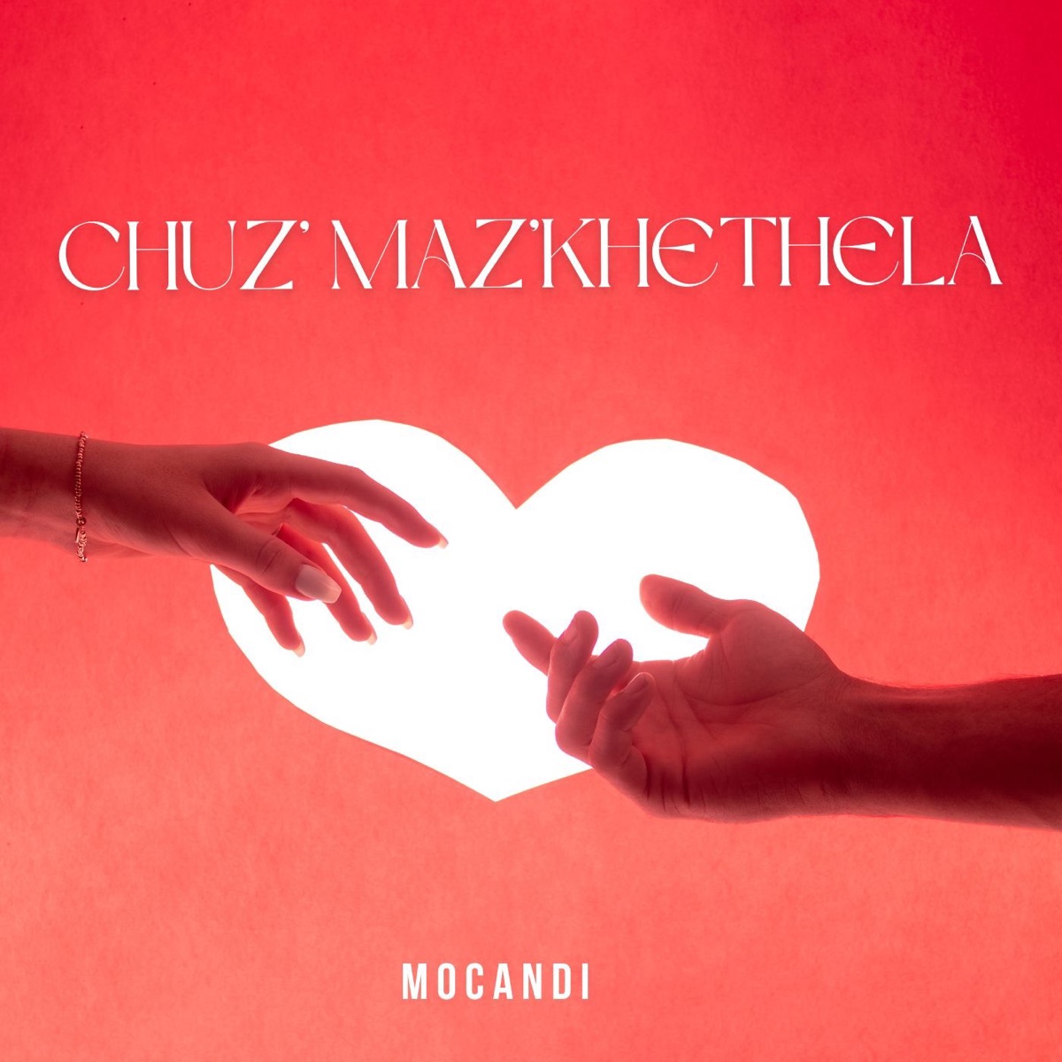 Chuz' Maz'khethela - Single by Mocandi album cover