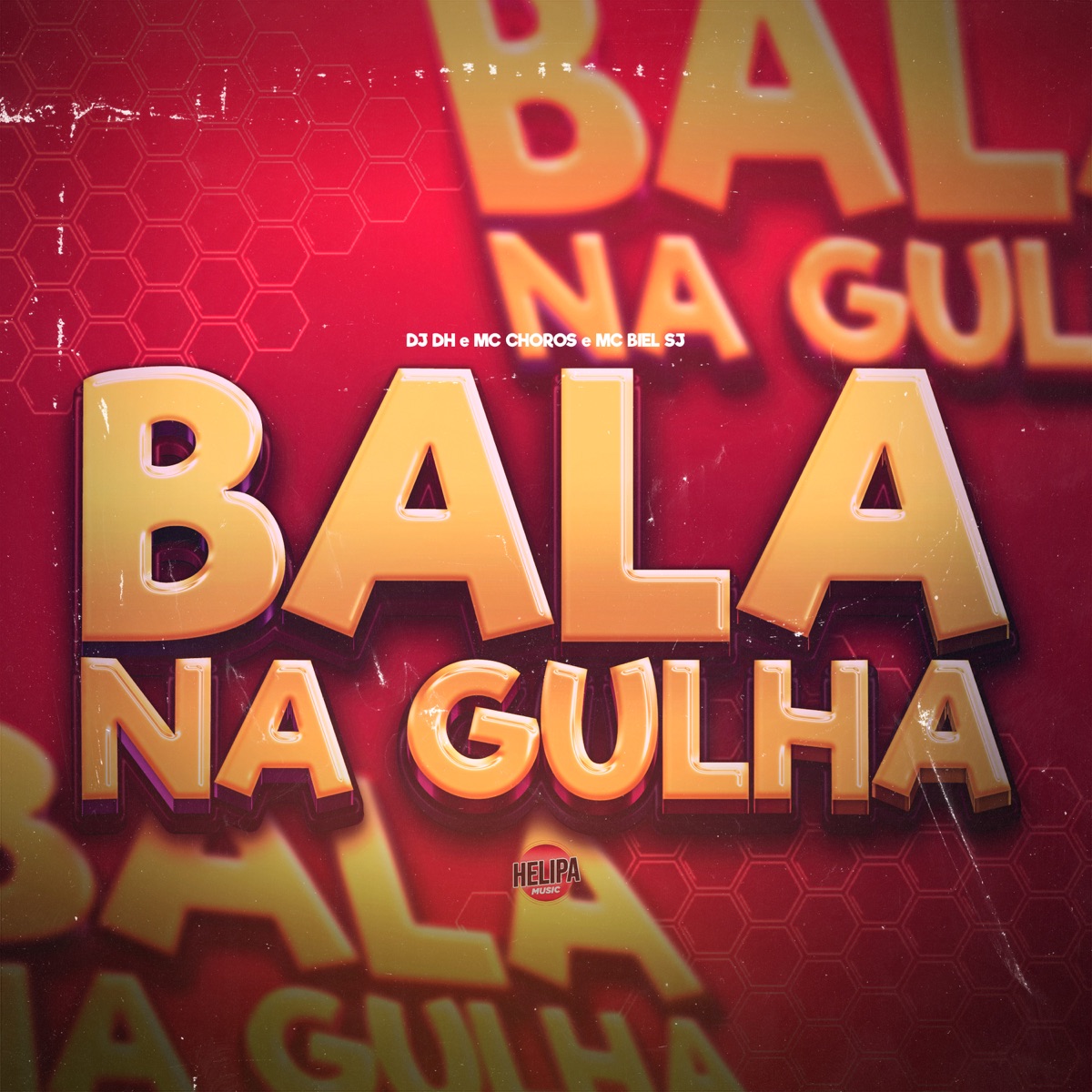 Bala na Gulha - Single by DJ DH, Mc Choros & MC BIEL SJ album cover