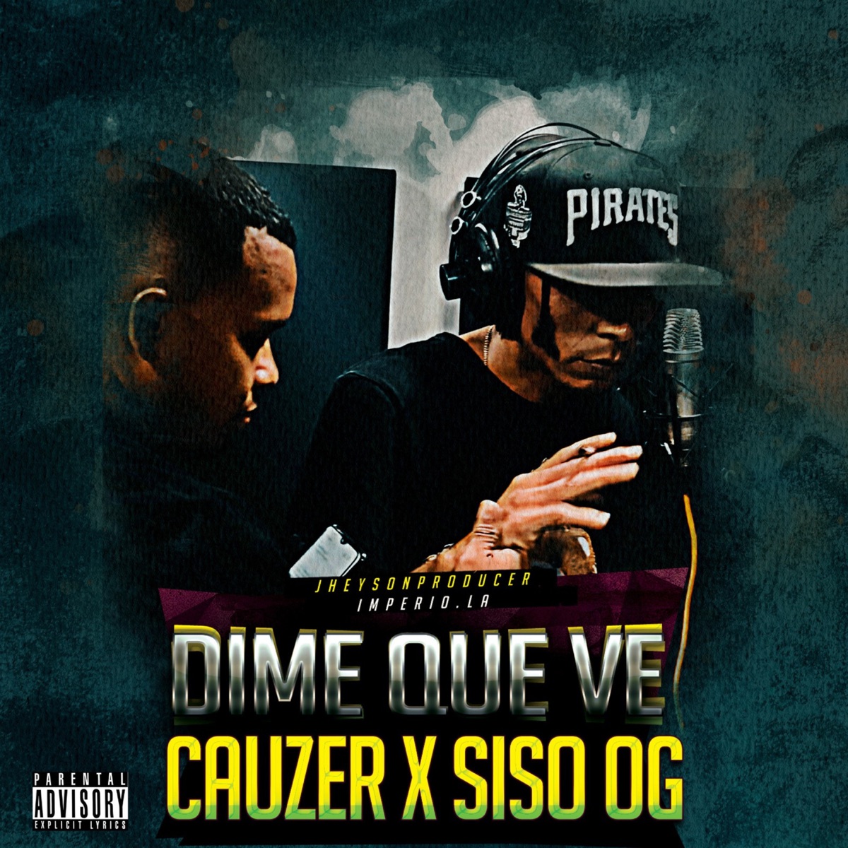 Dime Que Ve (feat. Imperio L.A & JheysonProducer) - Single by cauzer & SisoOG album cover
