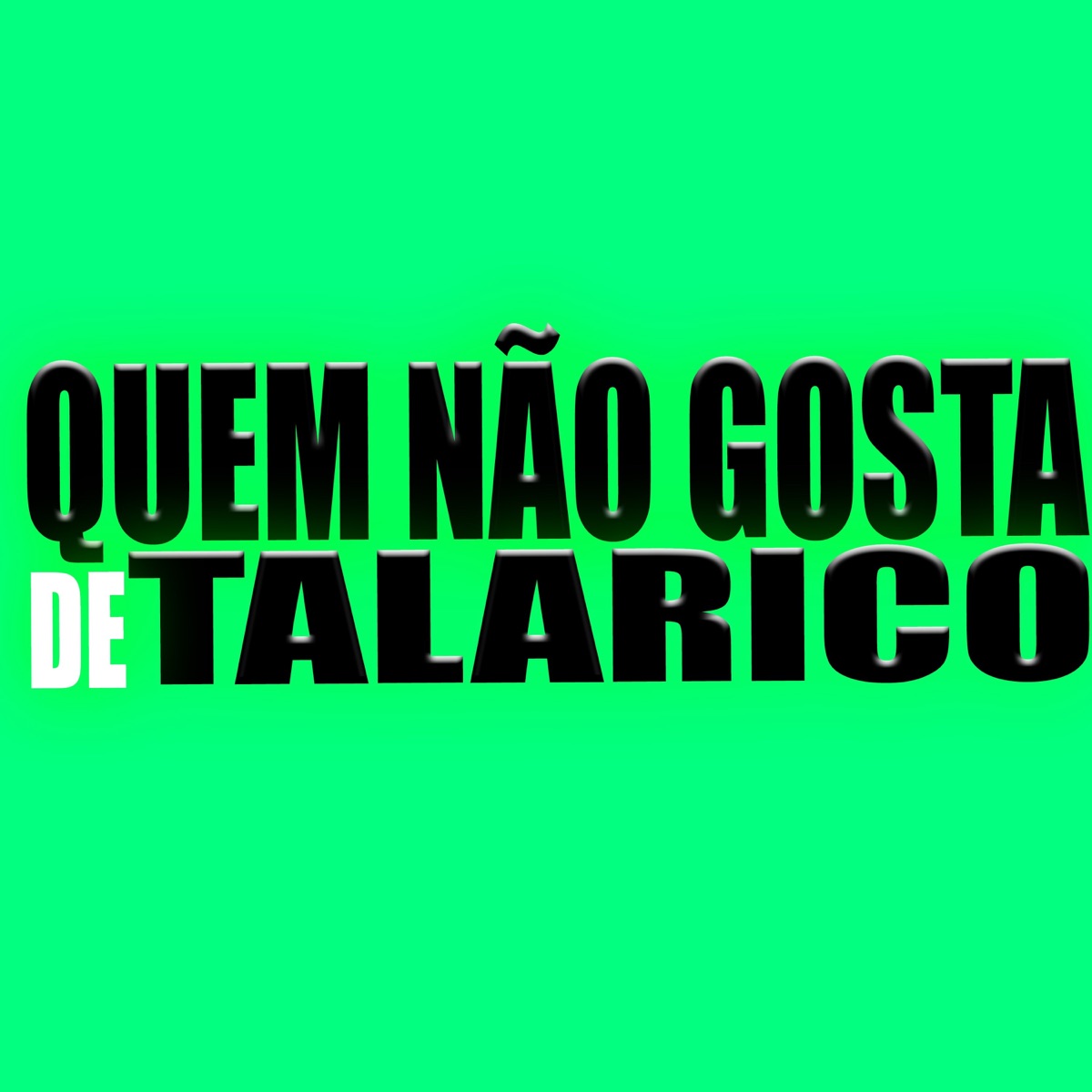 QUEM NÃO GOSTA DE TALARICO (feat. Tchelo MC) - Single by DJ Bruno Prado, Sr LG, Mc Toy & KAUE MC album cover