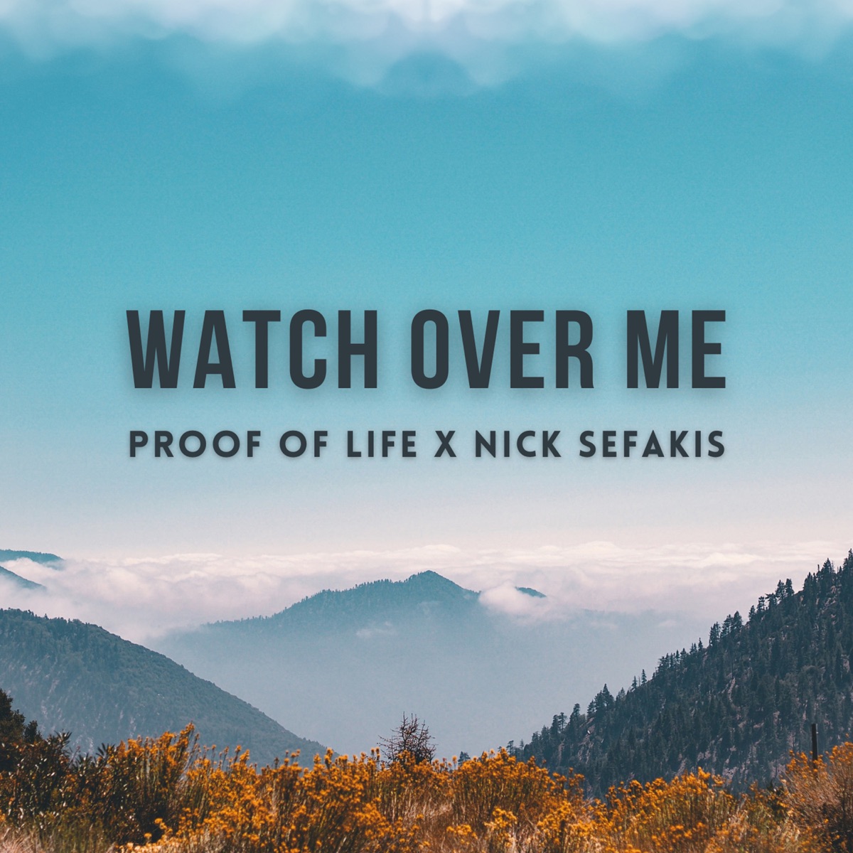 Watch Over Me - Single by Proof Of Life & Nick Sefakis album cover