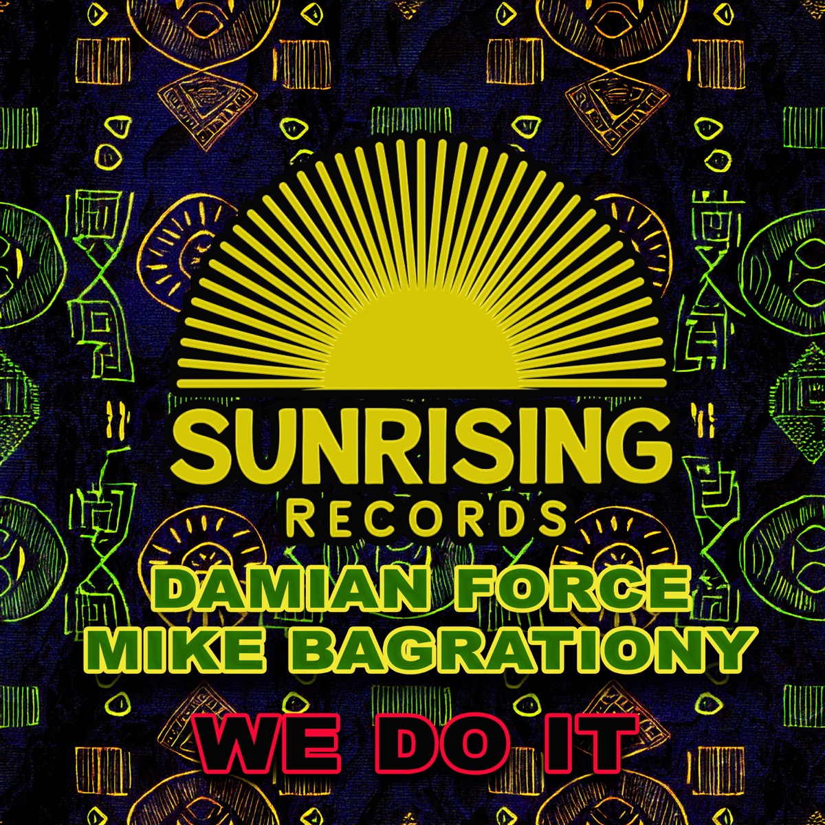 We Do It - Single by Damian Force & Mike Bagrationy album cover