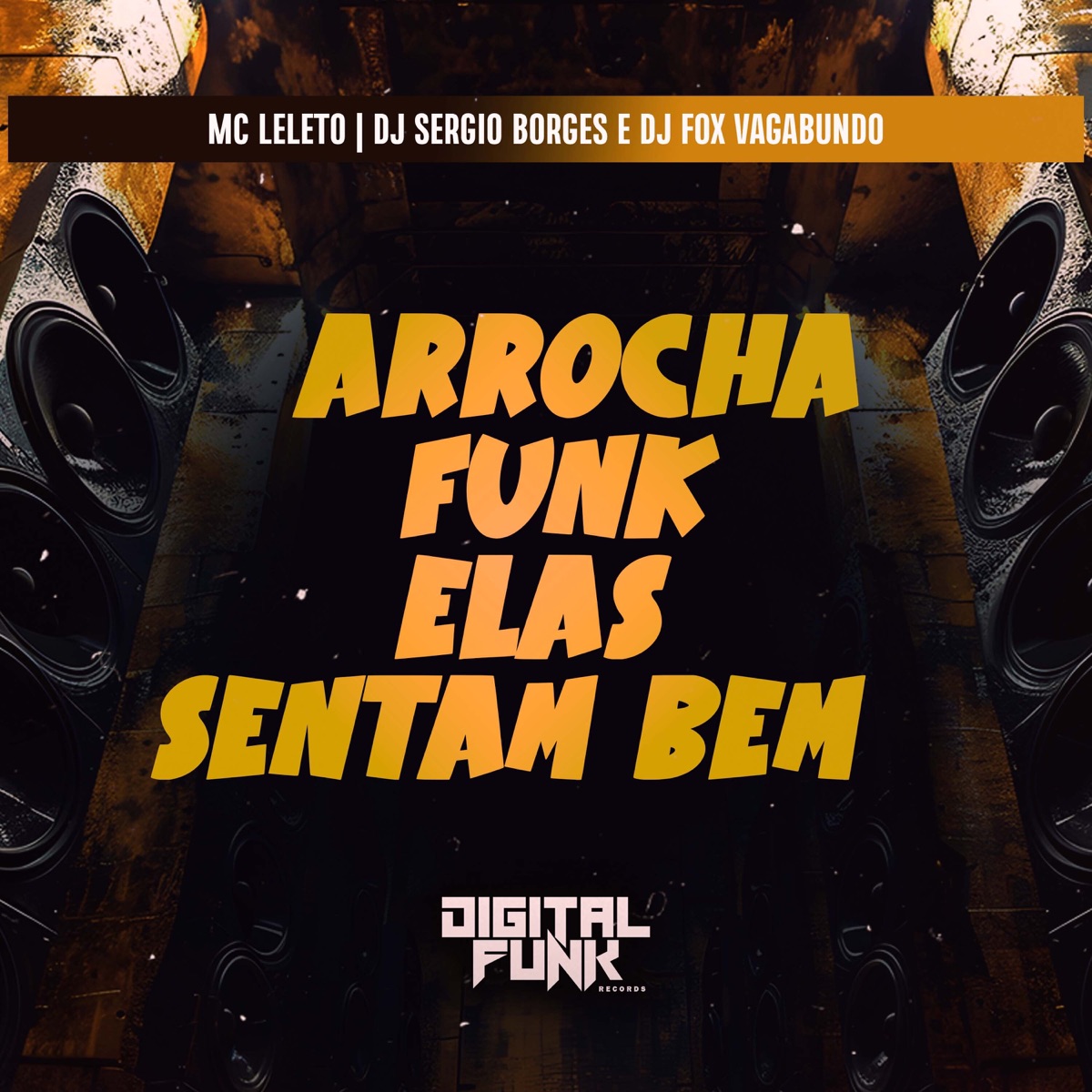 Arrocha Funk Ela Sentam Bem - Single by DJ Sergio Borges, Dj Fox Vagabundo & Mc Leléto album cover