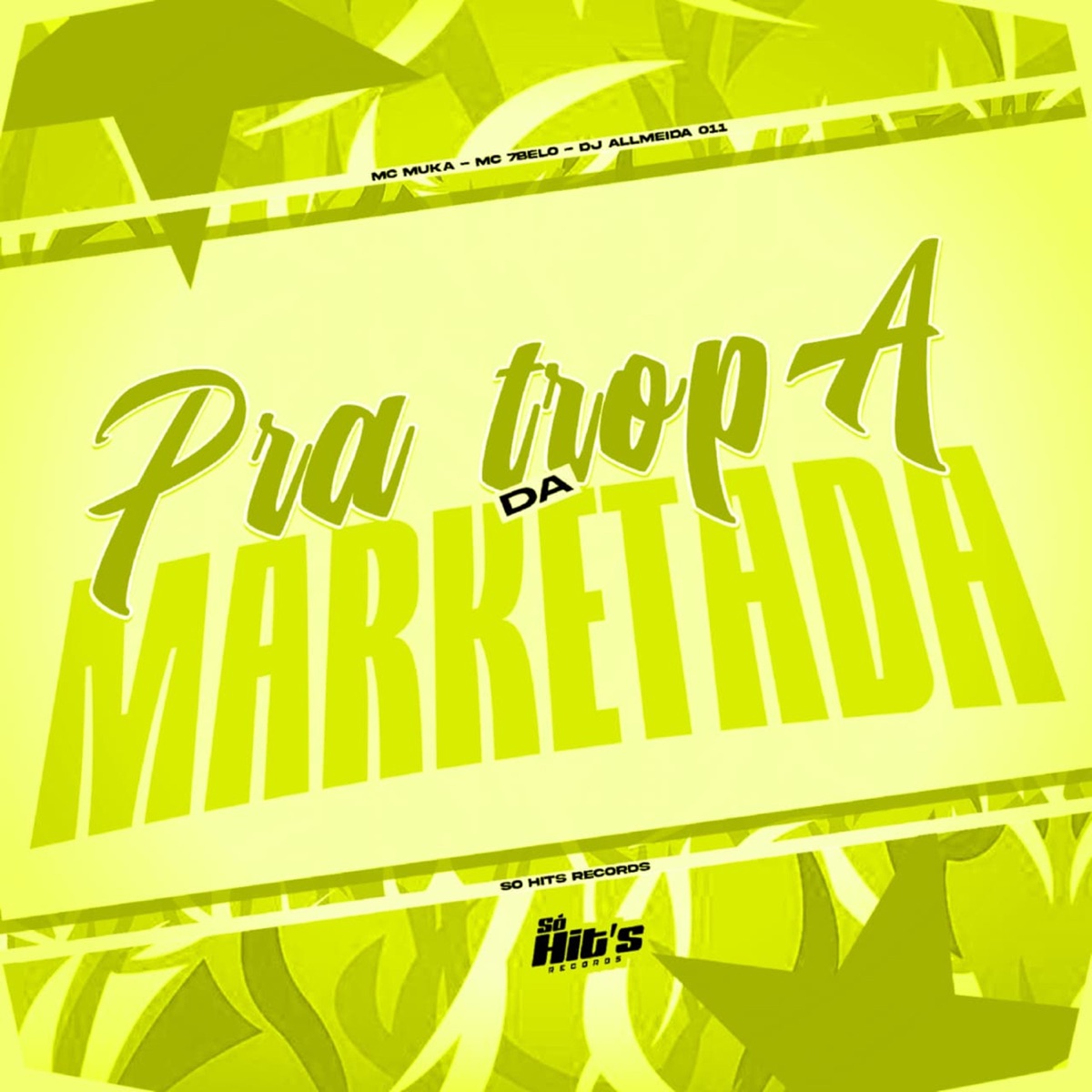 Pra Tropa da Marketada - Single by DJ ALLMEIDA 011, MC MUKA. & Mc 7Belo album cover