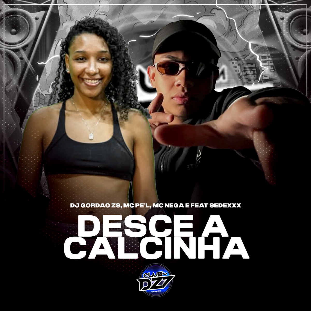 DESCE A CALCINHA (feat. SEDEXXX) - Single by Mc Nega, DJ Gordão Zs & MC PE´L album cover