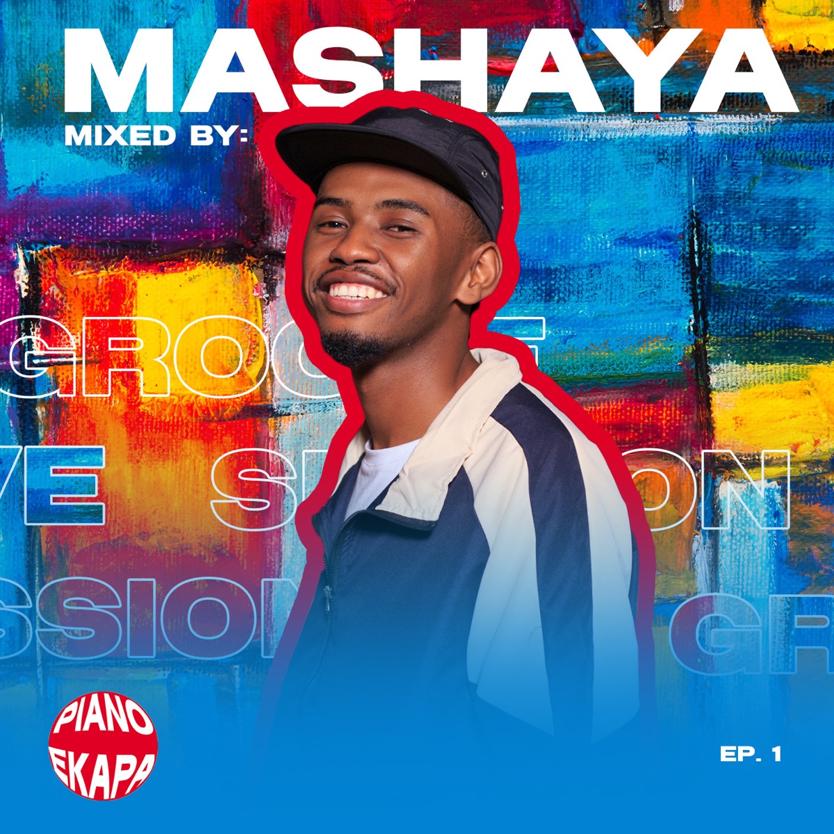 Piano Ekapa Grooves Session (DJ Mix) by Mashaya album cover