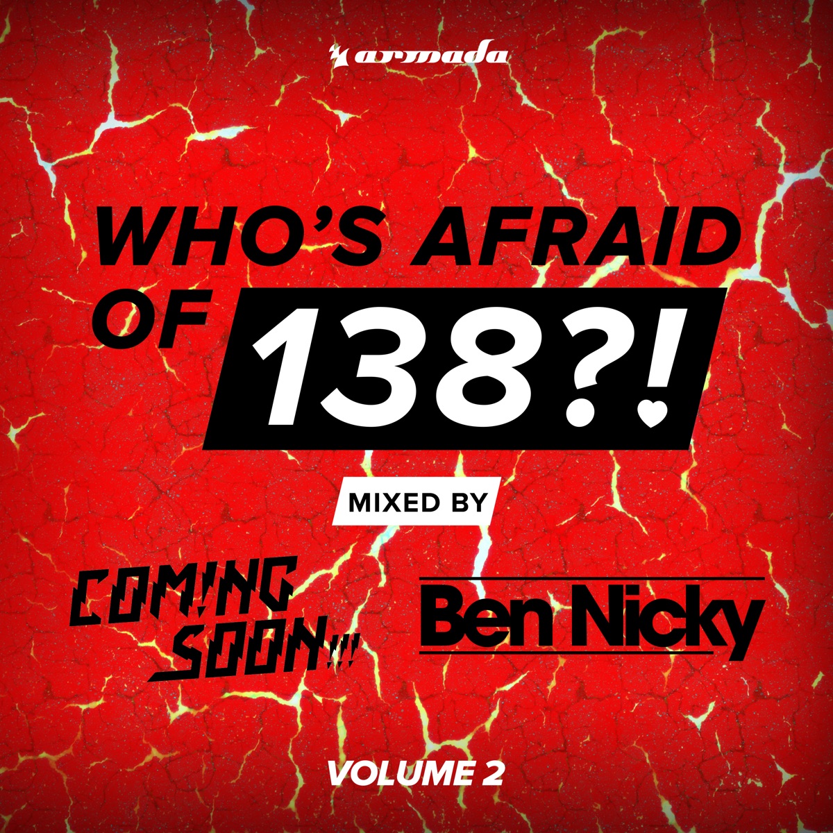 Who's Afraid of 138?!, Vol. 2 (Mixed by Coming Soon!!! & Ben Nicky) by Coming Soon!!! & Ben Nicky album cover