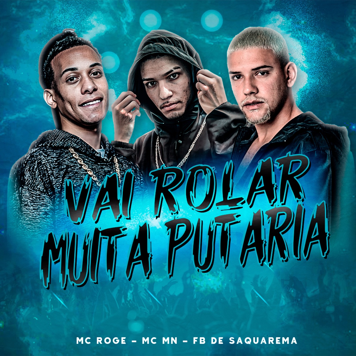 Vai Rolar Muita Putaria - Single by Fb de Saquarema, MC Rogê & MC MN album cover