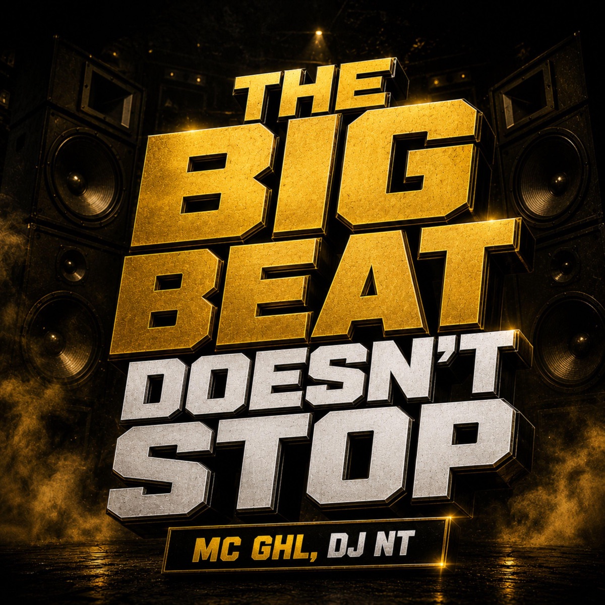 THE BIG BEAT DOESNT STOP (SUPER SLOWED) - Single by MC GHL & DJNTOFICIAL album cover