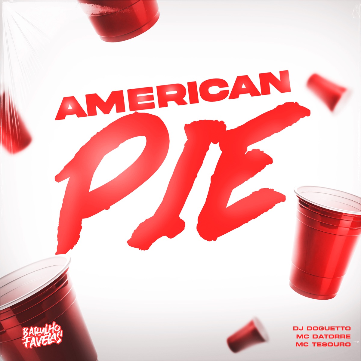 American Pie - Single by DJ Doguetto, Mc Datorre & MC Tesouro album cover