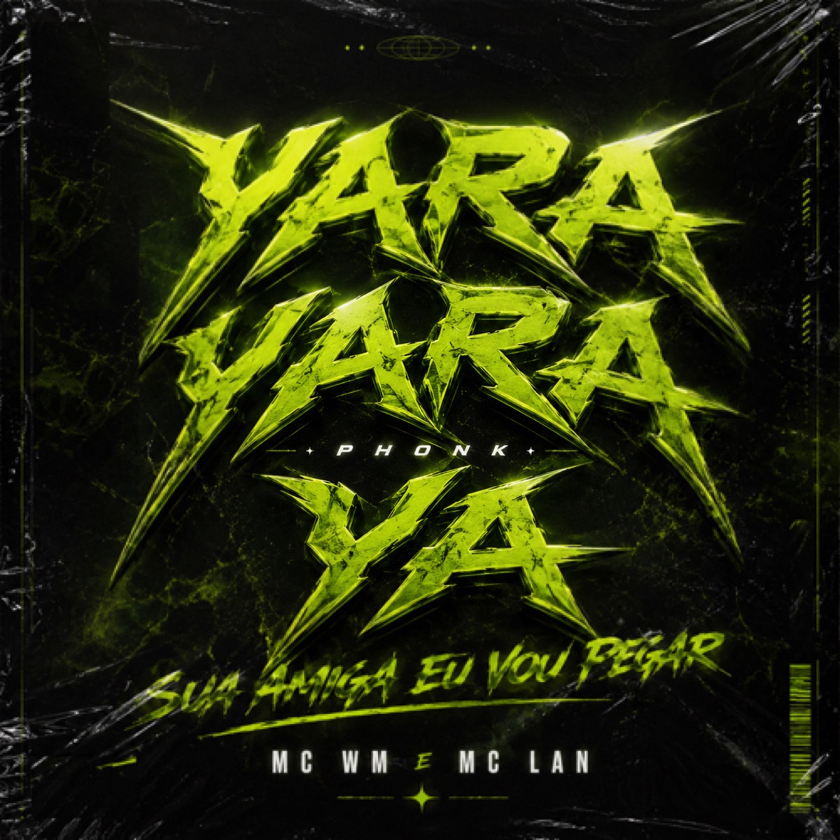 Yara Yara Ya Phonk / Sua Amiga Eu Vou Pegar (Remixes) - EP by MC WM & MC Lan album cover
