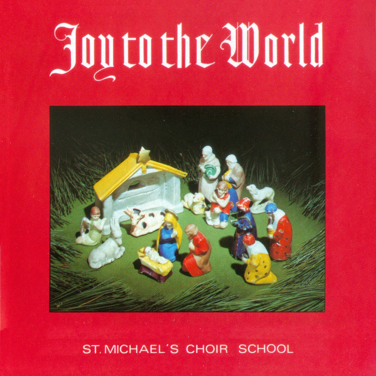 Joy To The World by St. Michael's Choir School album cover