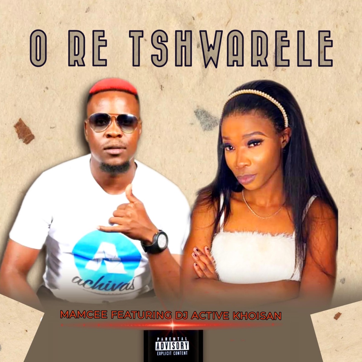 O Re Tshwarele (feat. Dj Active Khoisan SA) - Single by Mamcee album cover