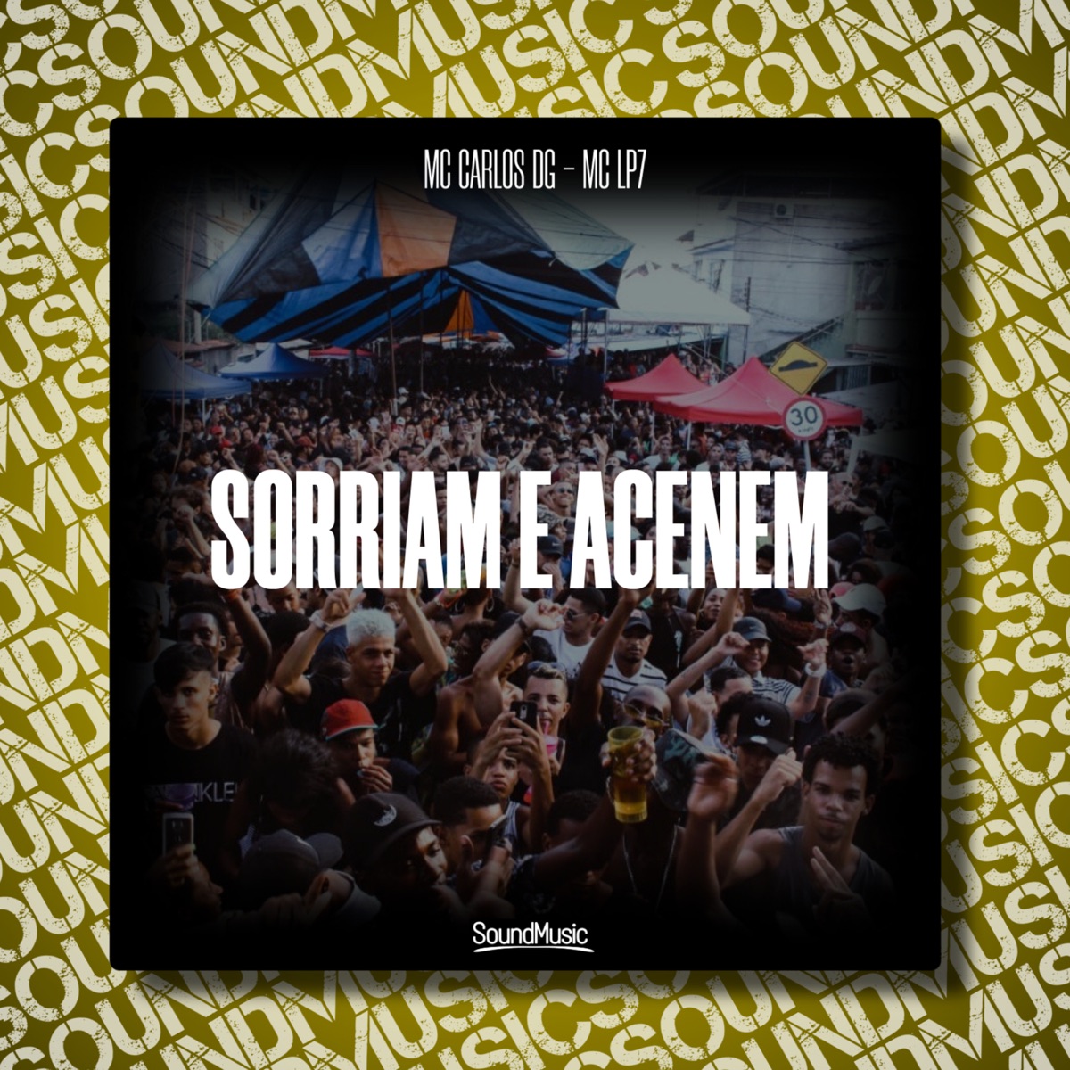 Sorriam e Acenem - Single by MC CARLOS DG & MC LP7 album cover