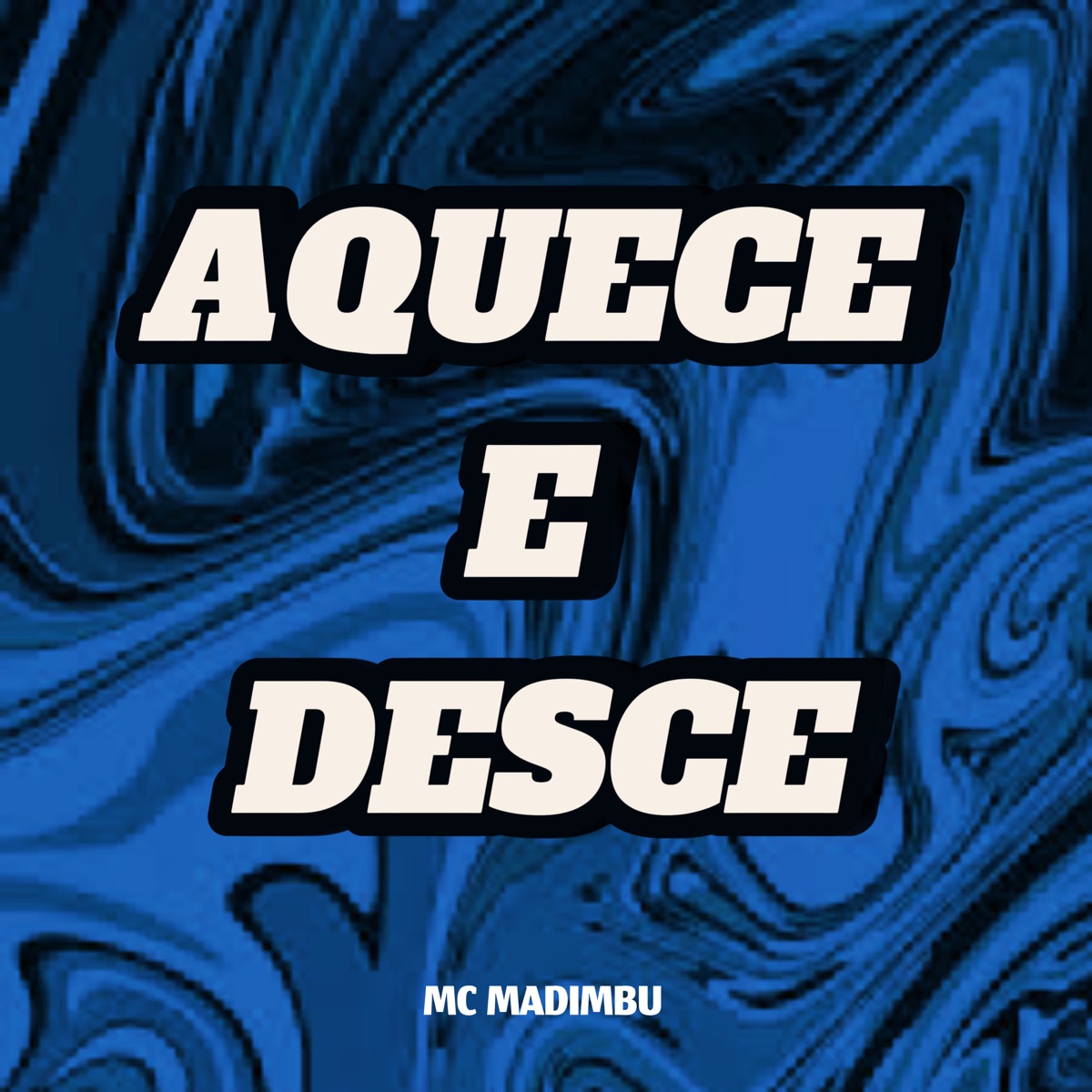 Aquece e Desce - Single by Mc Madimbu album cover