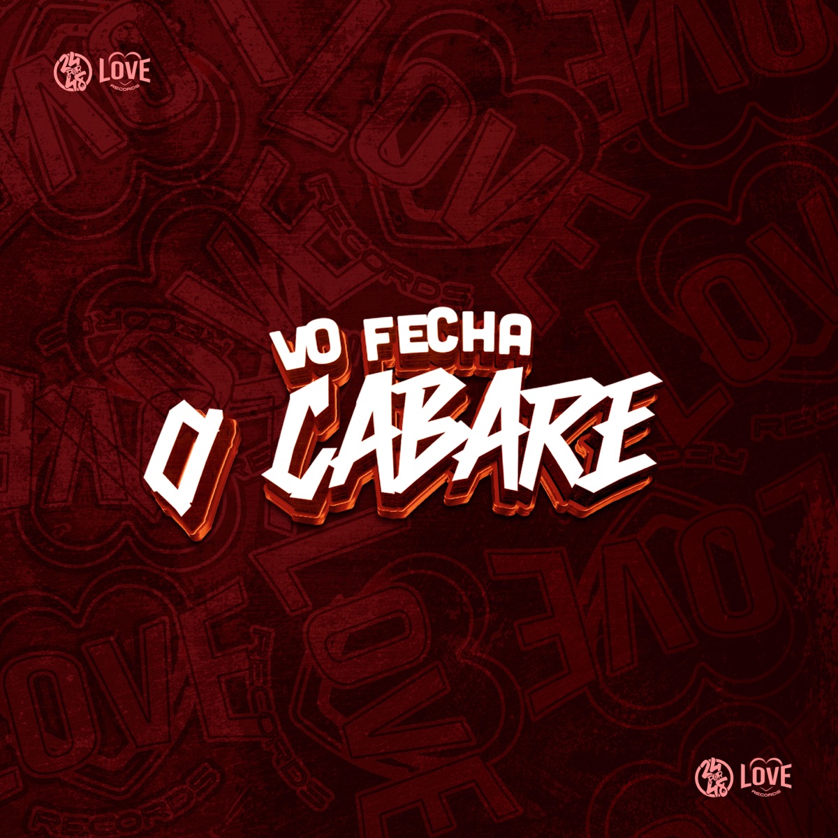 Vo Fecha o Cabare - Single by WR ORIGINAL & DJ FELYPINHO 013 album cover