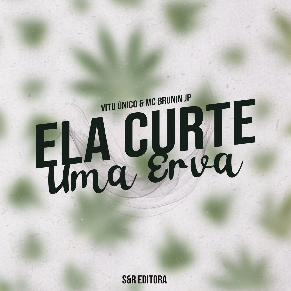 Ela Curte uma Erva - Single by Vitu Único & Mc Brunin JP album cover