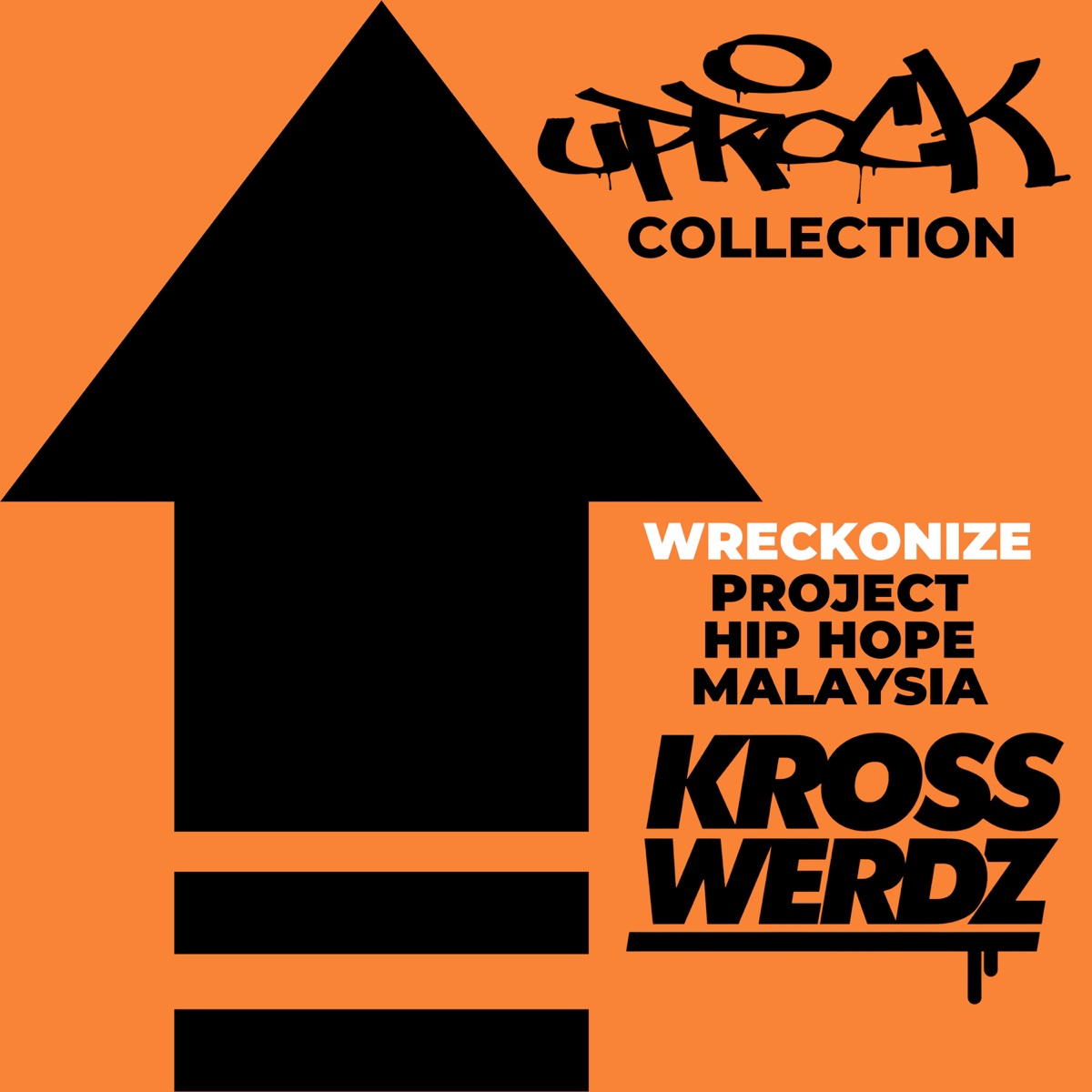 Uprock Collection: Wreckonize (feat. Project Hip Hope Malaysia) - Single by Krosswerdz album cover