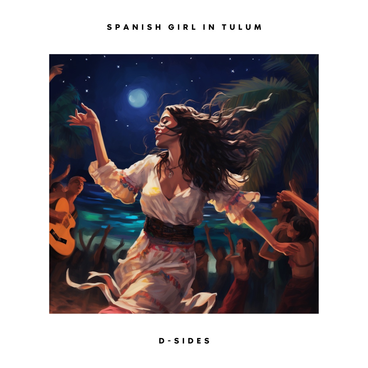 Spanish Girl in Tulum - Single by D-Sides album cover