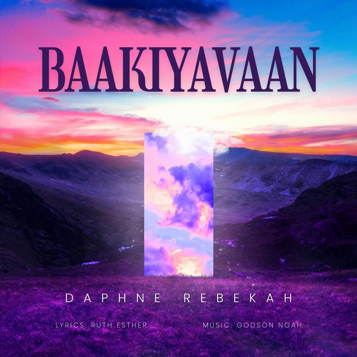 Baakiyavaan (feat. Ruth Esther, Godson Noah, Emmanuel Bernard & Sam Suresh) - Single by Daphne Rebekah album cover