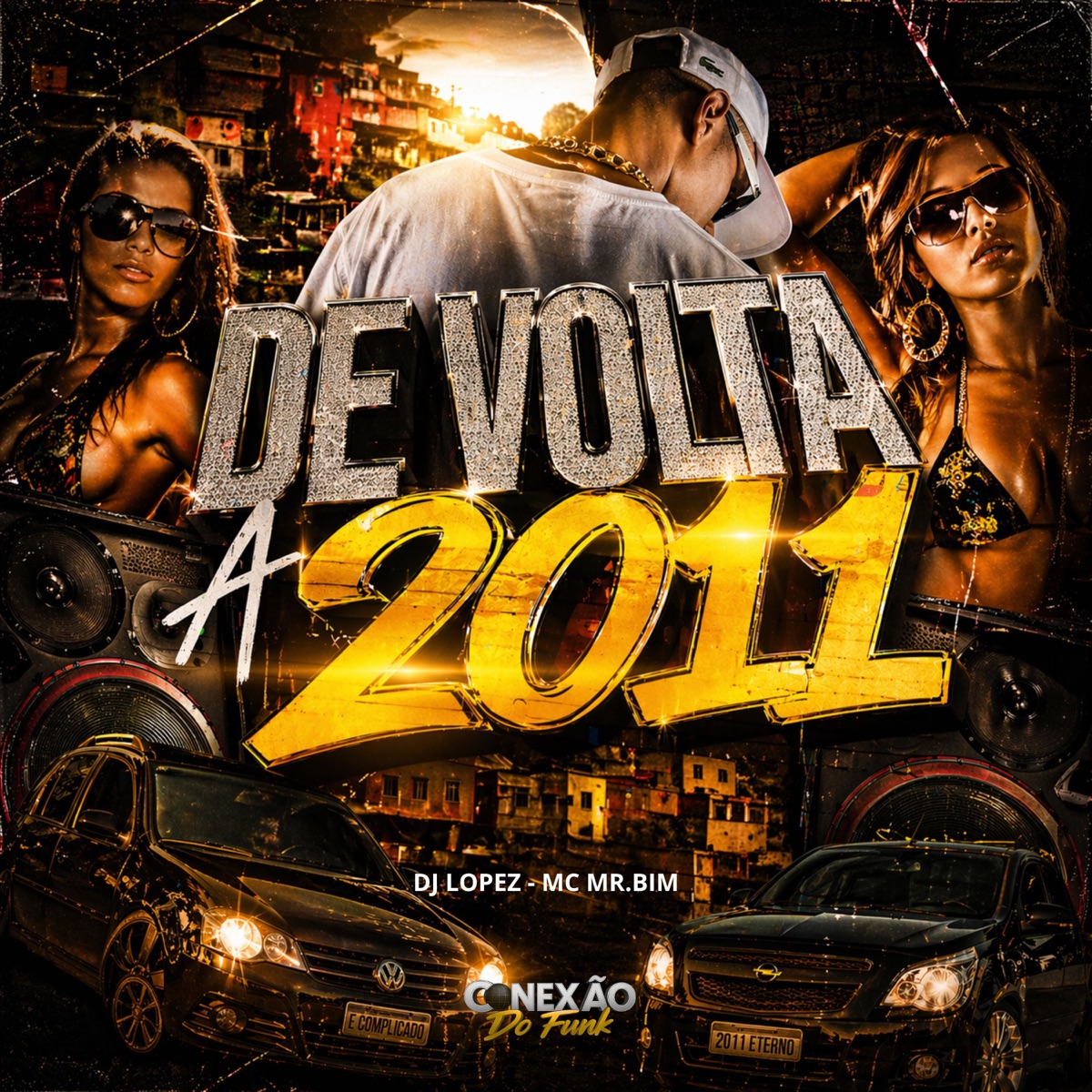De Volta a 2011 - Single by DJ Lopez, Mc Mr. Bim & Conexão do Funk album cover