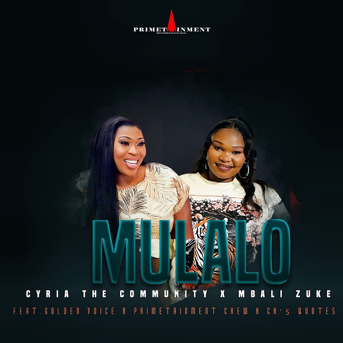 Mulalo (feat. Golden Voice, Primetainment Crew & CK's Quotes) - Single by Cyria the community & Mbali Zuke album cover
