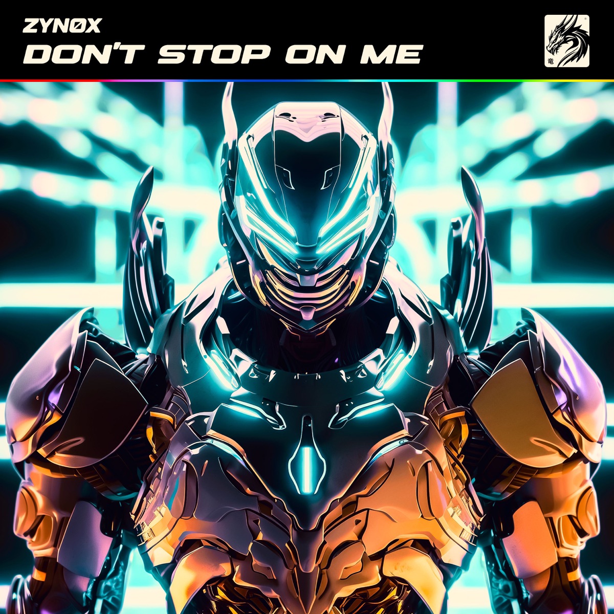 Don't Stop On Me - Single by ZYNØX album cover