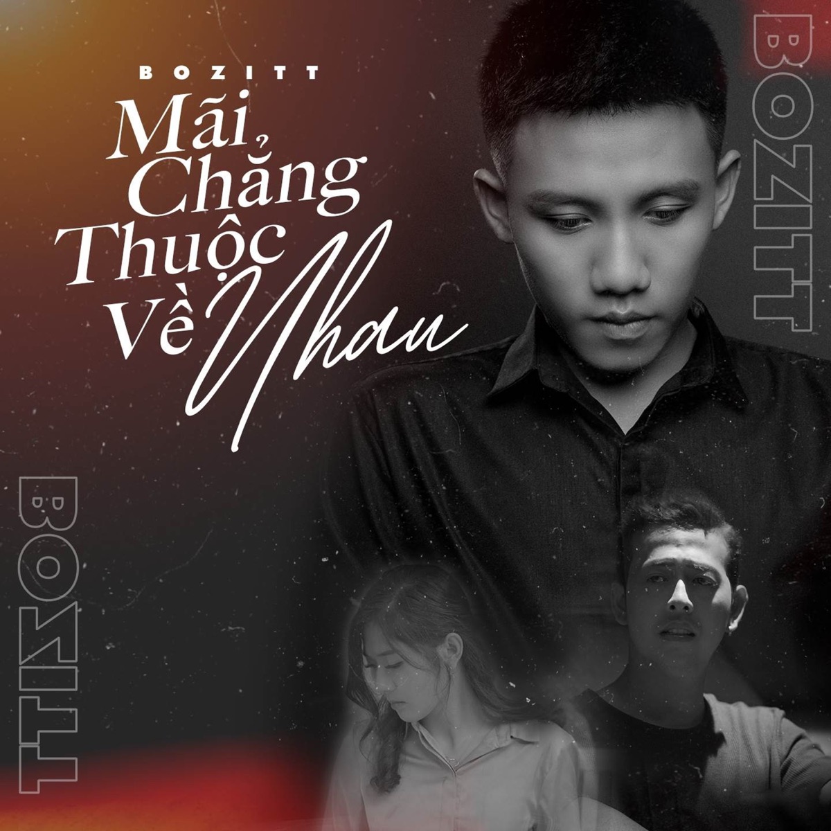 Mãi Chẳng Thuộc Về Nhau - Single by Bozitt album cover