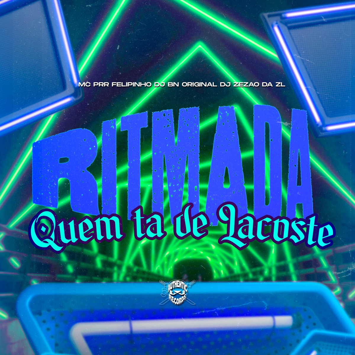 Ritmada Quem Ta de Lacoste - Single by DJ BN Original, Mc Prr Felipinho & DJ ZEZÃO DA ZL album cover