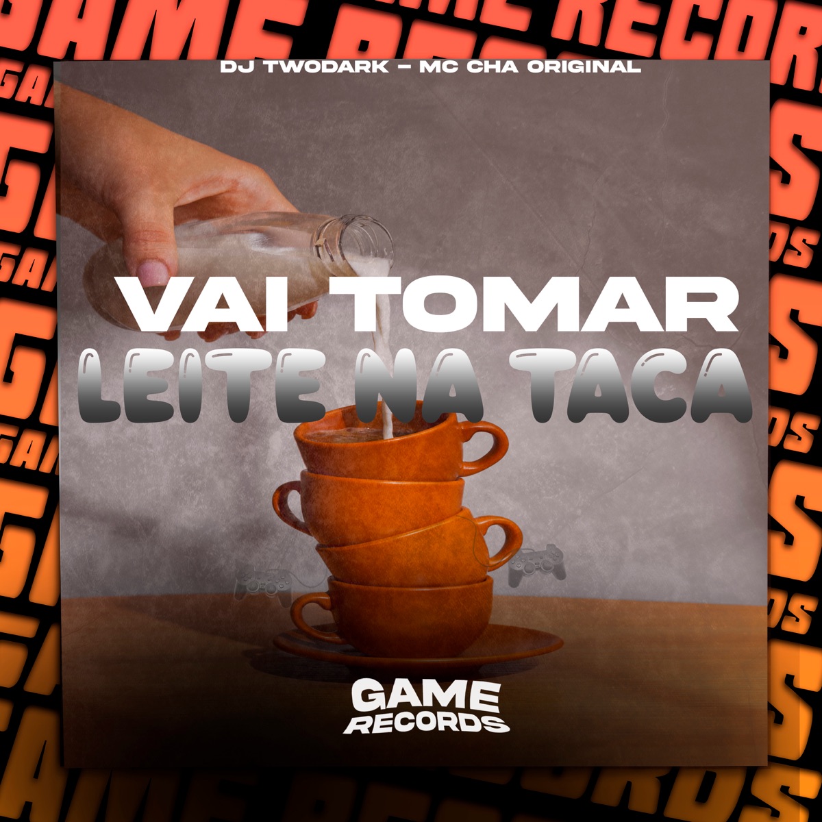 Vai Tomar Leite na Taca - Single by DJ TWODARK & Mc Chá Original album cover