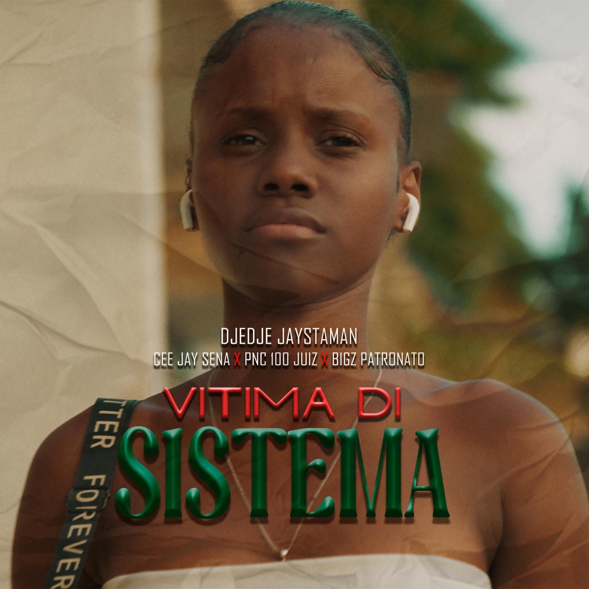 Vitima Di Sistema (feat. Cee J Sena, Pnc 100juiz & Bigz Patronato) - Single by Djedje Jaystaman album cover