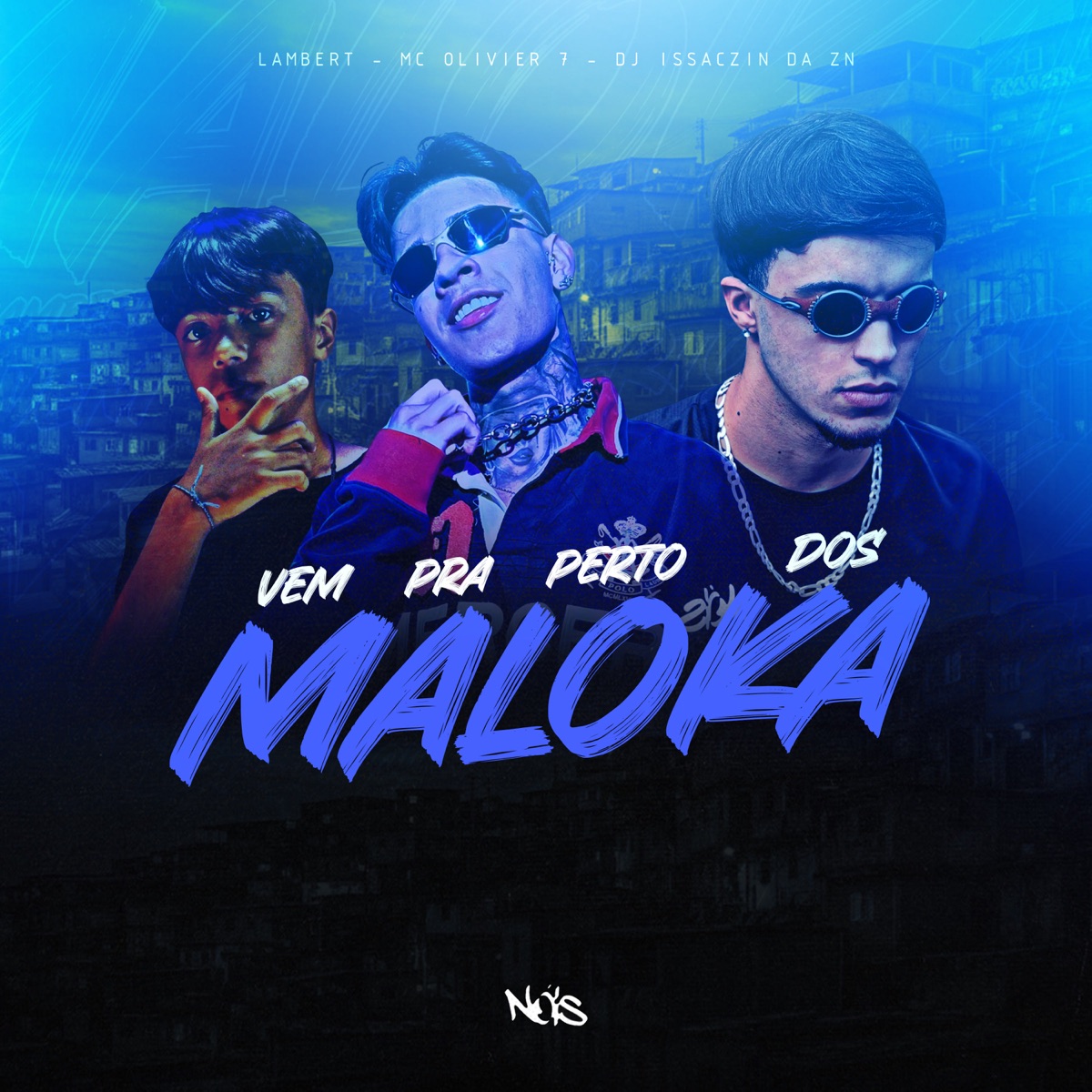 VEM PRA PERTO DOS MALOKA - Single by Lambert, MC Oliver & DJ ISAACZIN DA ZN album cover