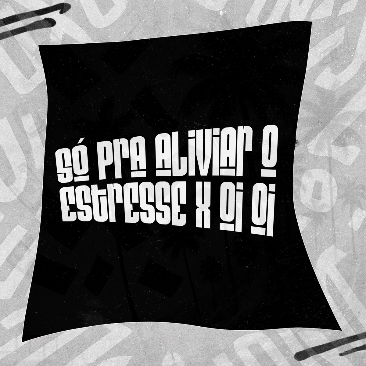 Só pra Aliviar o Estresse X Oi Oi - Single by Dj VN Maestro album cover