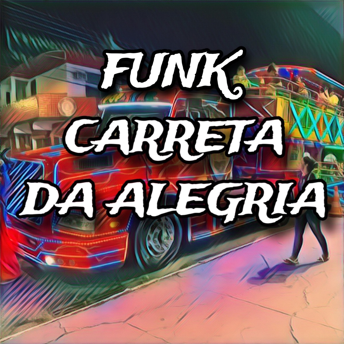 Funk Carreta da Alegria - Single by Mc Jaja Da King & DJPEJOTA album cover