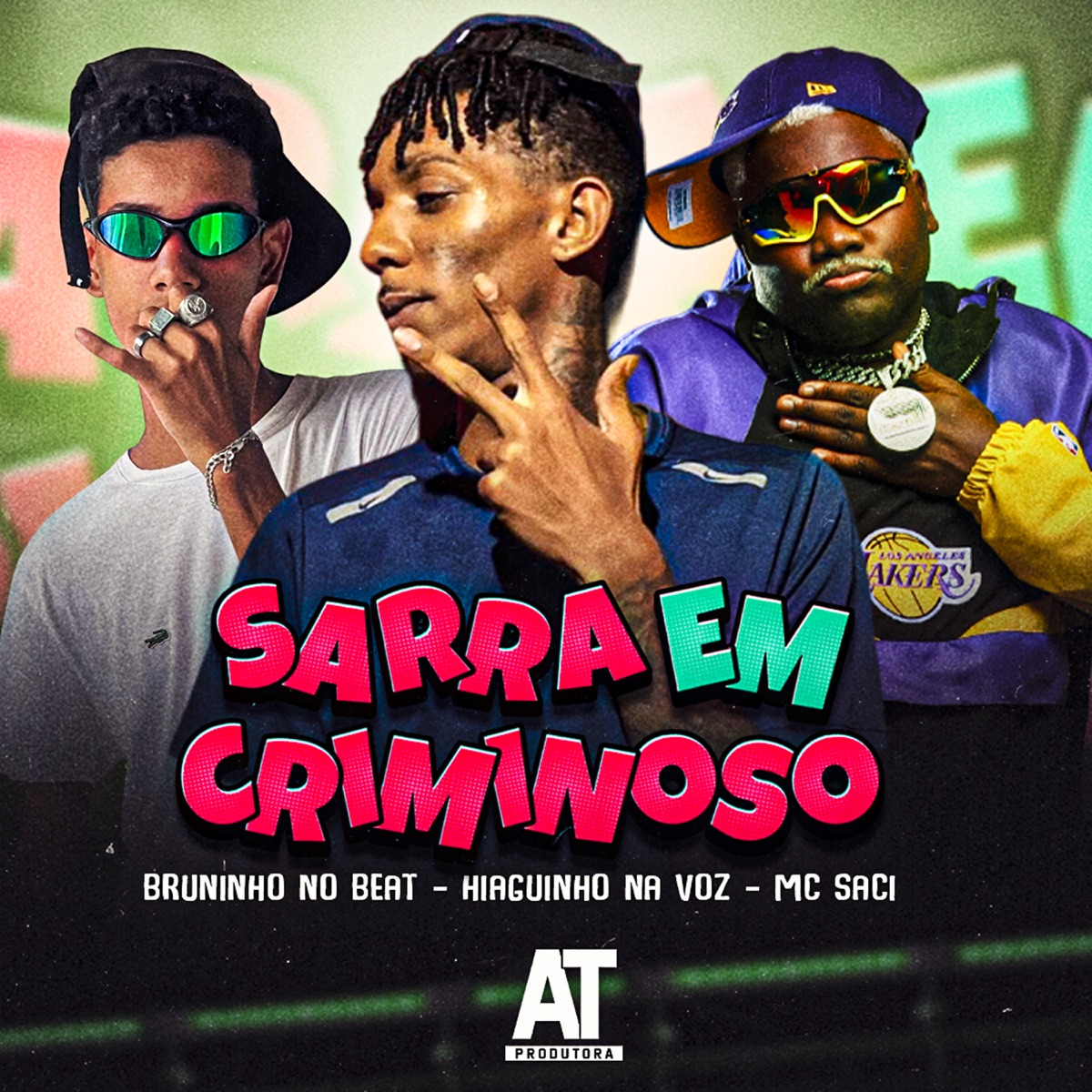Sarra em Criminoso (feat. MC Saci) - Single by Bruninho no Beat, Hiaguinho na Voz & AT Music album cover