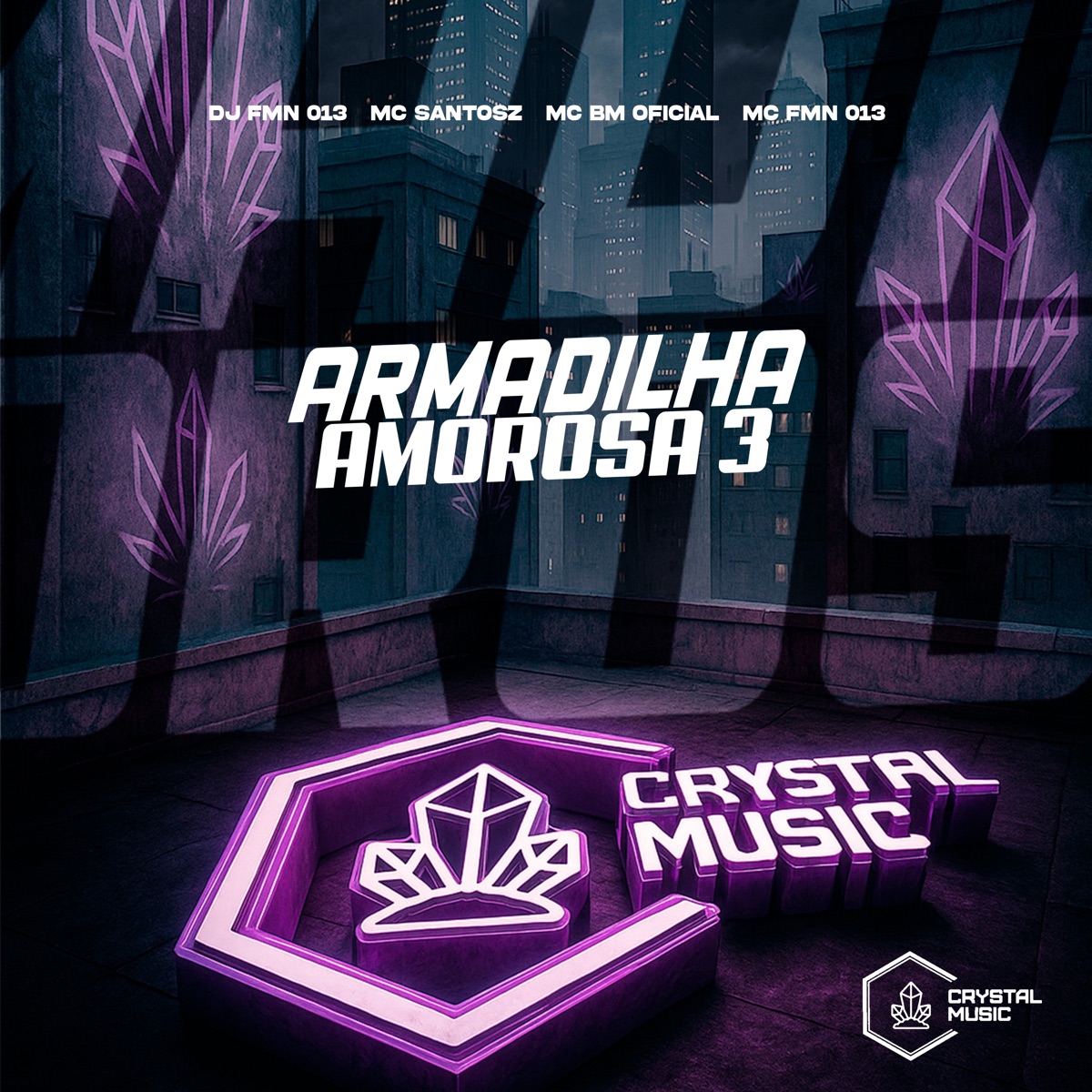 Armadilha Amorosa 3 - Single by DJ FMN 013, MC BM OFICIAL, MC SANTOSZ & MC FMN 013 album cover