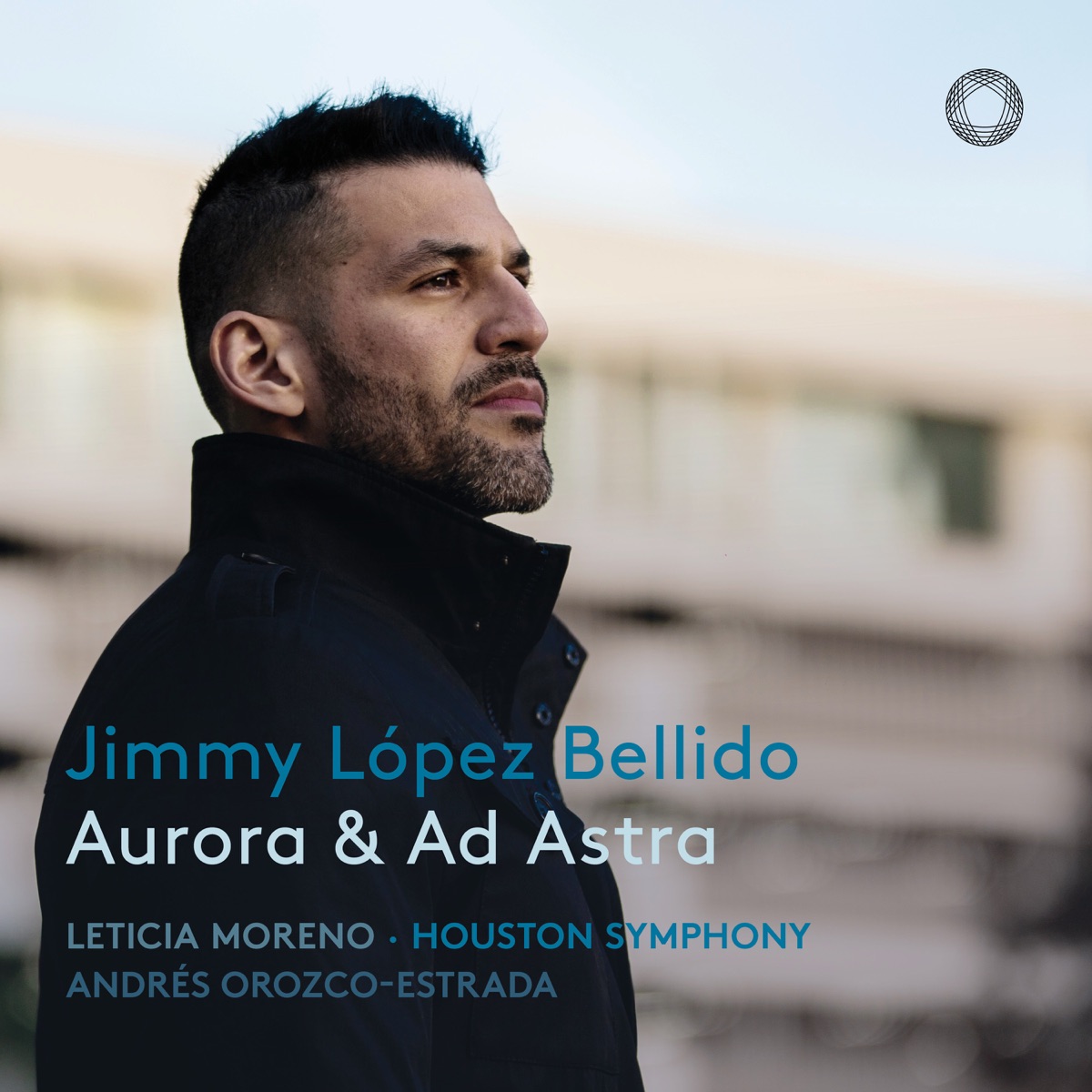 López Bellido: Aurora & Ad Astra by Andrés Orozco-Estrada, Houston Symphony & Leticia Moreno album cover