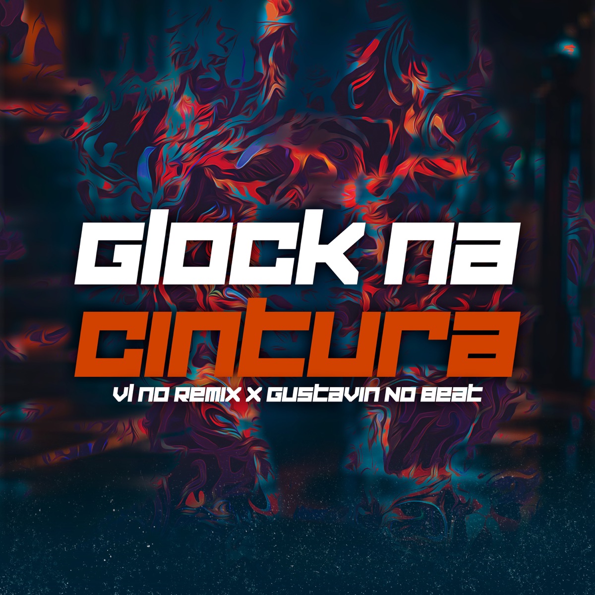 Glock Na Cintura (feat. Gustavin no Beat) - Single by VL No Remix album cover