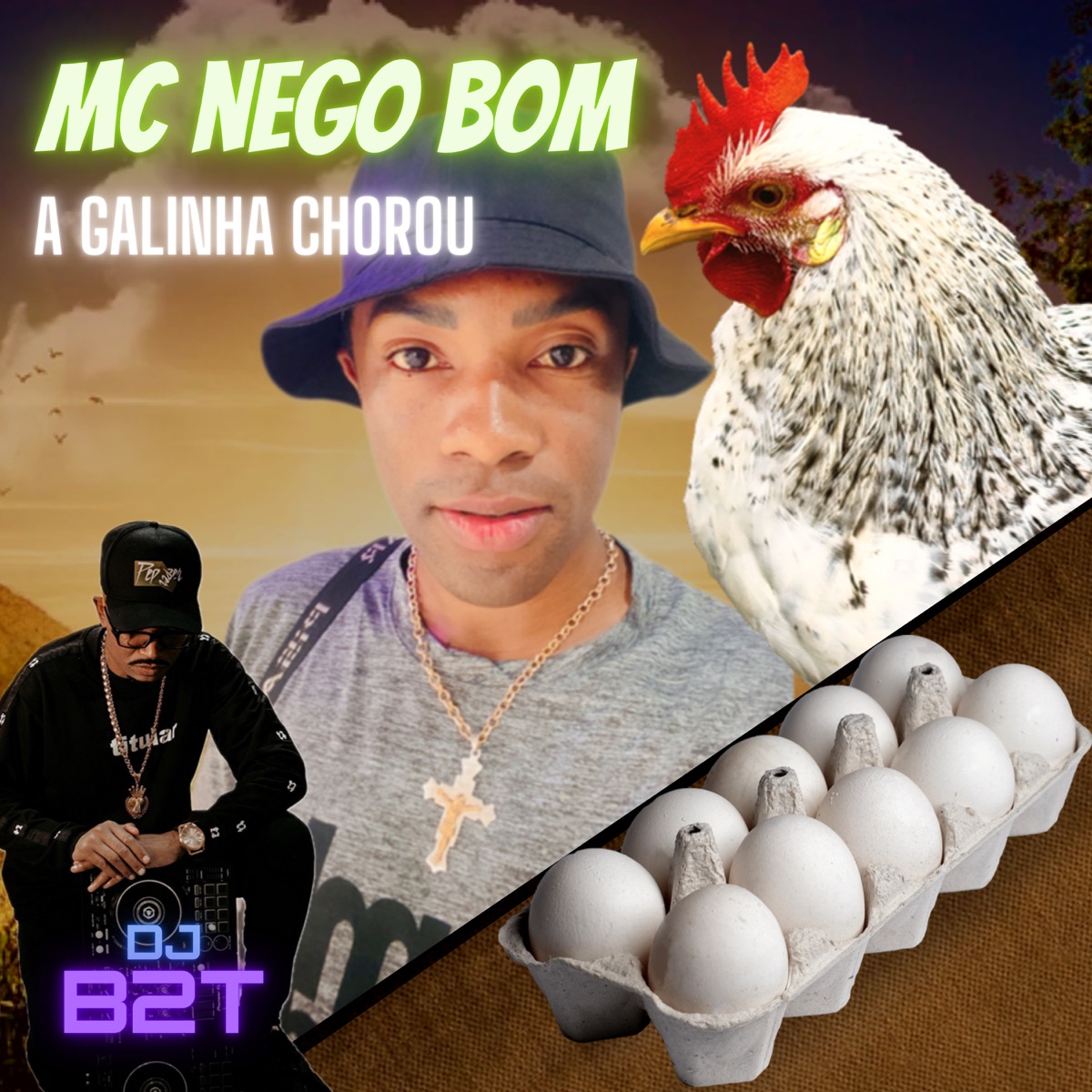 A Galinha Chorou - Single by Mc Nego Bom & dj b2t album cover