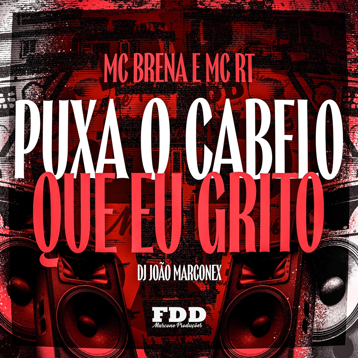 Puxa o Cabelo Que Eu Grito - Single by MC Brena, MC RT & DJ João Marconex album cover
