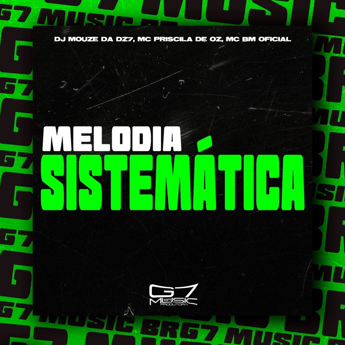 Melodia Sistemática - Single by DJ MOUZE DA DZ7, Mc Priscilla De Oz & Mc bm oficial album cover
