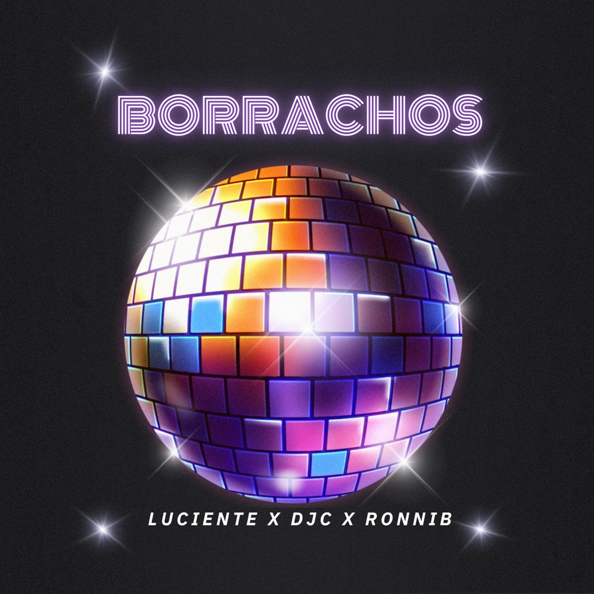 Borrachos - Single by Luciente, DJ C & RONNIB album cover